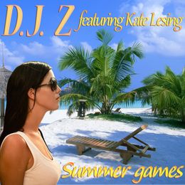 D.J. Z featuring Kate Lesing Summer games