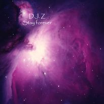 D.J. Z Stay forever