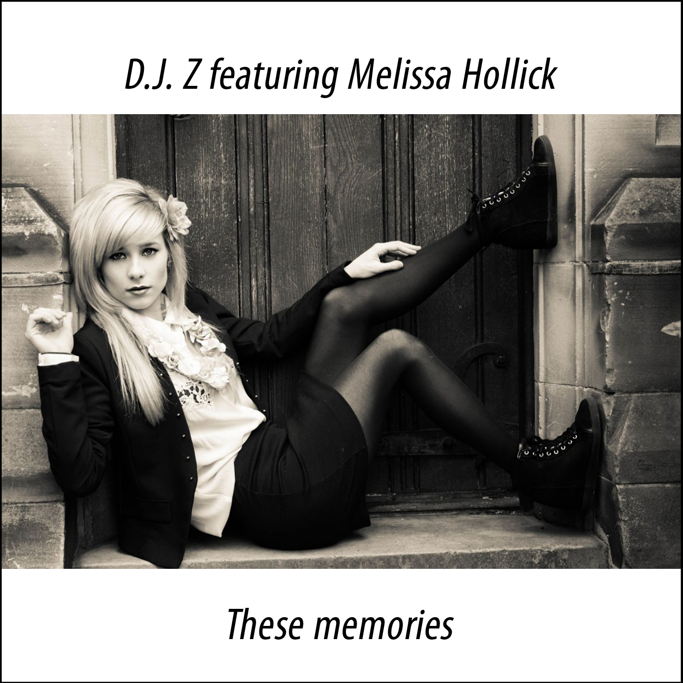 D.J. Z featuring Melissa Hollick These memories